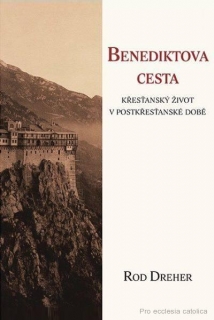 Benediktova cesta - Rod Dreher