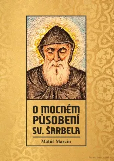 O mocném působení sv. Šarbela 