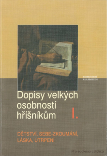 Dopisy velkých osobností hříšníkům I.