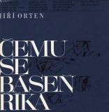 Čemu se báseň říká / Jiří Orten, 1967