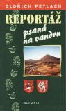 Reportáž psaná na vandru I. díl / Oldřich Petlach, 2006