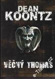 Věčný Thomas / Dean Koontz, 2007