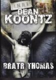 Bratr Thomas / Dean Koontz, 2008