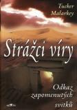 Strážci víry, odkaz zapomenutých svitků / Tucker Malarkey, 2007