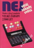 Největší záhady světa / Velké záhady 2500 let / Walter Jorg Langbein, 1996