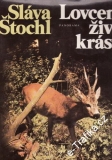 Lovcem živé krásy / Sláva Štochl, 1989