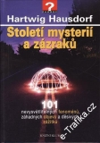 Století mysterií a zázraků / Hartwig Hausdorf, 2013