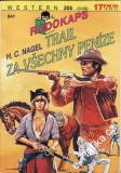 0641 Rodokaps, Trail za všechny peníze, H.C.Nagel, 1996