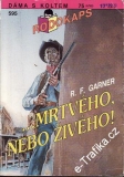 0595 Rodokaps, Mrtvého nebo živého, R.F.Garner. 1996