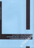 Stručné dějiny vývoje školy a padagogického myšlení / j. Horák, M. Kratochvíl