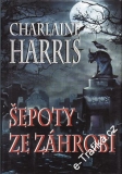 Šepoty ze záhrobí / Charlaine Harris, 2012