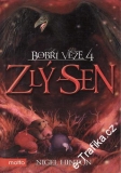 Zlý sen, Bobří věže 4 / Nigel Hinton, 2007