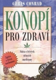 Konopí pro zdraví / Chris Conrad, 2007