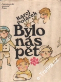 Bylo nás pět, Karel Poláček. 1984