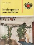 Hydroponie pro každého / Jan Přibyl