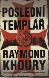 Poslední templář / Raymond Khoury