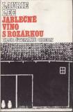 Jablečné víno s Rozárkou / Laurie Lee