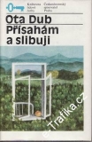 Přísahám a slibuji / Ota Dub, 1984