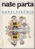 Naše parta / Karel Ptáčník, 1986