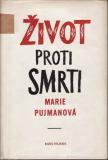 Život proti smrti / Marie Pujmanová, 1953