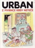 Z Pivrnce krev neteče / Petr Urban, 1994